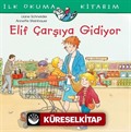 Elif Çarşıya Gidiyor / İlk Okuma Kitabım