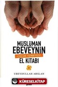Müslüman Ebeveynin Çocuk Terbiyesi El Kitabı