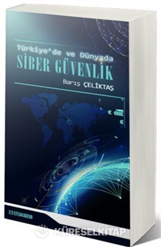 Türkiye'de ve Dünyada Siber Güvenlik
