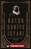 Büyük Suriye İsyanı ve Arap Milliyetçiliğinin Yükselişi