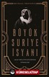 Büyük Suriye İsyanı ve Arap Milliyetçiliğinin Yükselişi