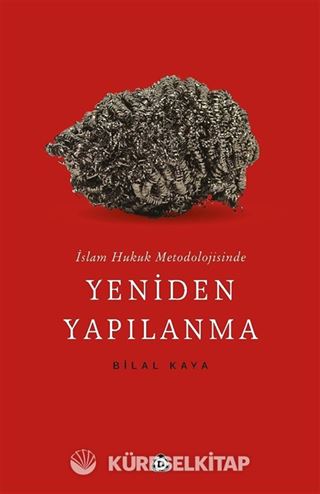 İslam Hukuk Metodolojisinde Yeniden Yapılanma