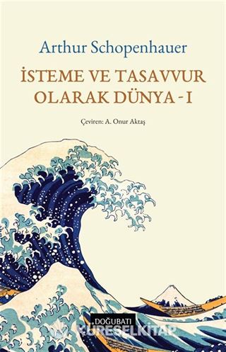 İsteme ve Tasavvur Olarak Dünya