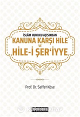 İslam Hukuku Açısından Kanuna Karşı Hile ve Hile-i Şer'iyye