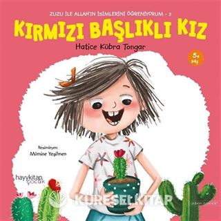 Kırmızı Başlıklı Kız / Zuzu İle Allah'ın Güzel İsimlerini Öğreniyorum- 2