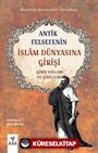 Antik Felsefenin İslam Dünyasına Girişi