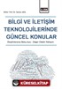 Bilgi ve İletişim Teknolojilerinde Güncel Konular