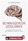 Beynin Gizemleri Çözülürken