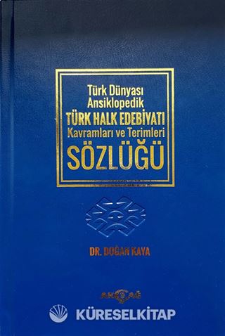 Türk Dünyası Ansiklopedik Türk Halk Edebiyatı Kavramları ve Terimleri Sözlüğü (Ciltli)