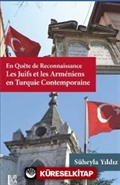 En quête de Reconnaissance Les Juifs et les Arméniens en Turquie Contemporaine