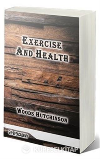 Exercise And Health (Classic Reprint)