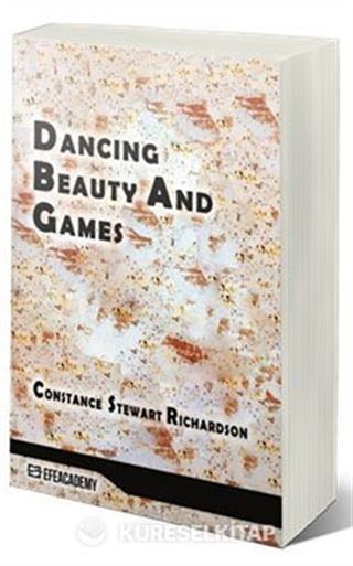 Dancing Beauty And Games (Classic Reprint)