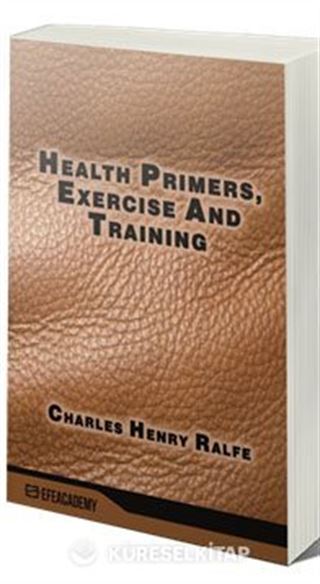 Health Primers, Exercise And Training (Classic Reprint)