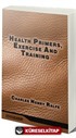 Health Primers, Exercise And Training (Classic Reprint)