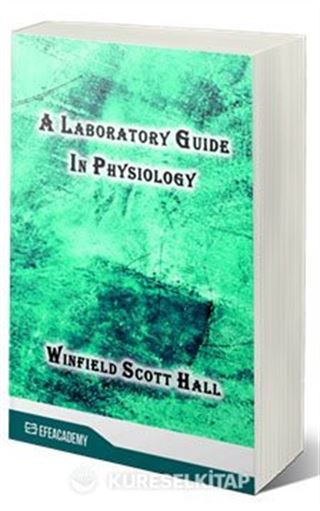 A Laboratory Guide In Physiology (Classic Reprint)