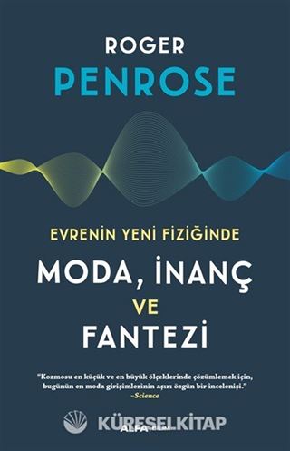 Evrenin Yeni Fiziğinde Moda, İnaç ve Fantazi