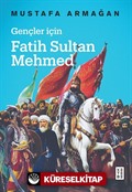 Gençler için Fatih Sultan Mehmed