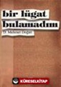 Bir Lügat Bulamadım