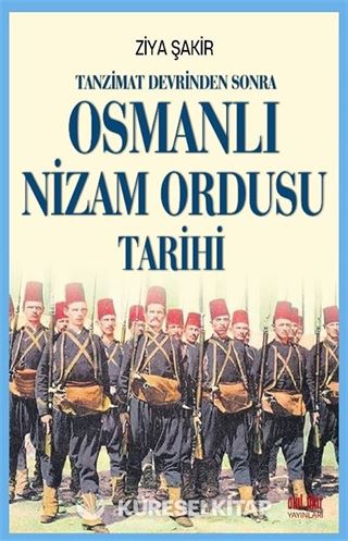 Tanzimat Devrinden Sonra Osmanlı Nizam Ordusu Tarihi