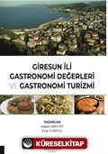 Giresun İli Gastronomi Değerleri ve Gastronomi Turizmi