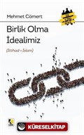 Birlik Olma İdealimiz