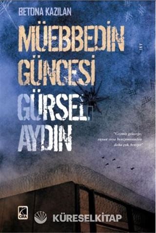 Betona Kazılan Müebbedin Güncesi