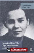 Hasretin Otuz Yılı: Olga Vatidou'nun İzmir Ziyareti