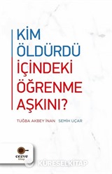 Kim Öldürdü İçindeki Öğrenme Aşkını ?