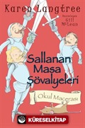 Sallanan Masa Şövalyeleri / Okul Macerası