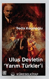 Ulus Devletin 'Yarım Türkler'i