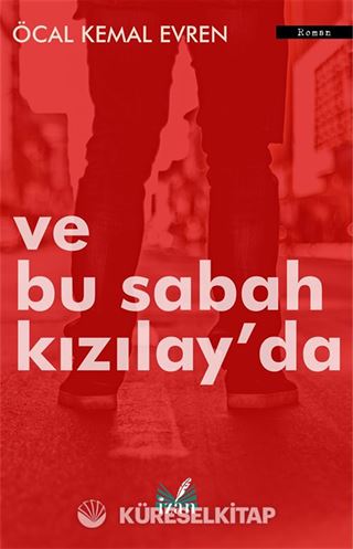 Ve Bu Sabah Kızılay'da