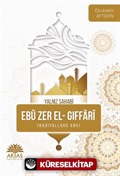 Yalnız Sahabi Ebu Zer El Gıffari