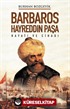 Barbaros Hayreddin Paşa Hayatı ve Cihadı