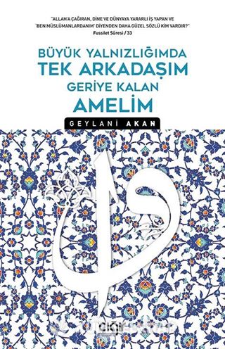 Büyük Yalnızlığımda Tek Arkadaşım Geriye Kalan Amelim