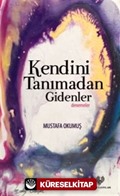 Kendini Tanımadan Gidenler
