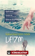 Kolaya Kaçmanın Adıdır Deizm