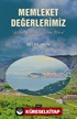 Memleket Değerlerimiz