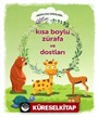 Kısa Boylu Zürafa ve Dostları