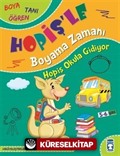 Hopiş Okula Gidiyor / Hopişle Boyama Zamanı