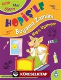 Hopiş Uyanıyor / Hopişle Boyama Zamanı