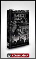 Cedidizm'den Bağımsızlığa Hariçte Türkistan Mücadelesi