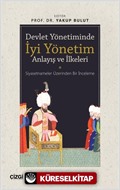 Devlet Yönetiminde İyi Yönetim Anlayış ve İlkeleri (Siyasetnameler Üzerinden Bir İnceleme)