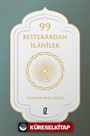 99 Bestekardan İlahiler