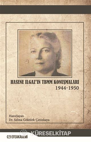 Hasene Ilgaz'ın TBMM Konuşmaları (1944 - 1950)