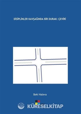Disiplinler Kavşağında Bir Durak: Çeviri