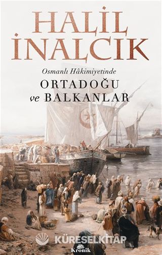 Osmanlı Hakimiyetinde Ortadoğu ve Balkanlar