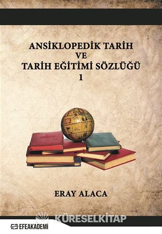 Ansiklopedik Tarih ve Tarih Eğitimi Sözlüğü 1