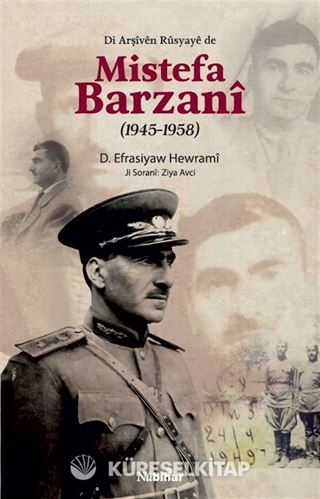 Di Arşîvên Rûsyayê de Mistefa Barzanî (1945-1958)