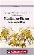 Başlangıçtan Mirdasilerin Sonuna Kadar Biladü'ş-Şam'da Müslüman-Bizans Münasebetleri