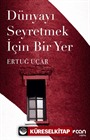 Dünyayı Seyretmek İçin Bir Yer